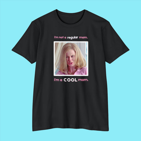 Mean Girls Cool Mom Unisex Jersey T-shirt